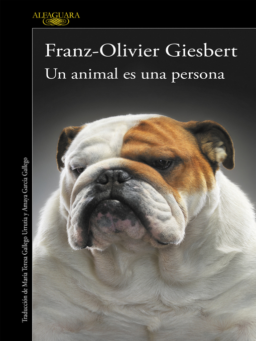 Title details for Un animal es una persona by Franz-Olivier Giesbert - Wait list